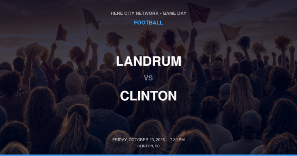 Landrum vs. Clinton — Football Game Day — Clinton, SC — Oct 23, 2026