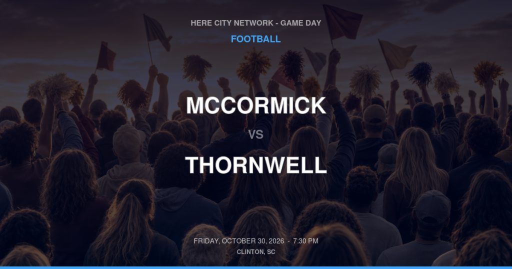 MCCORMICK vs THORNWELL FOOTBALL game day graphic - Clinton, SC