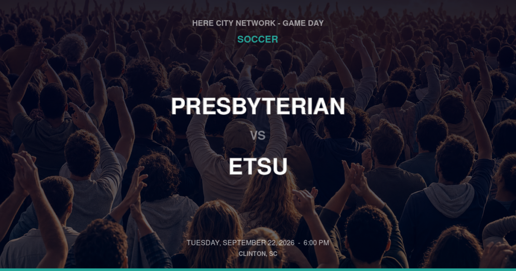 Presbyterian vs. ETSU — Soccer Game Day — Clinton, SC — Sep 22, 2026
